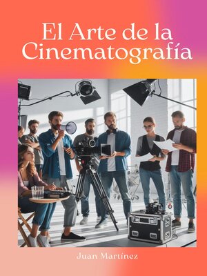 cover image of El Arte de la Cinematografía